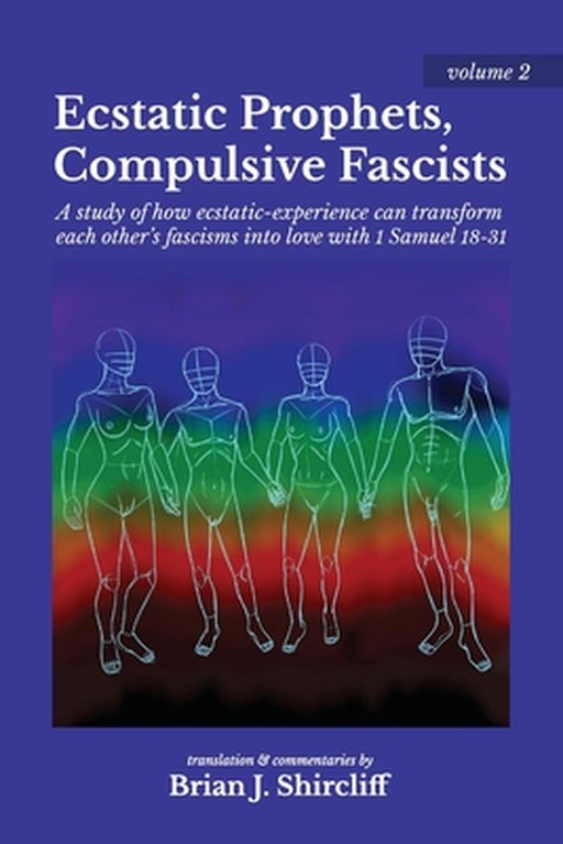 Ecstatic Prophets, Compulsive Fascists by Brian J. Shircliff