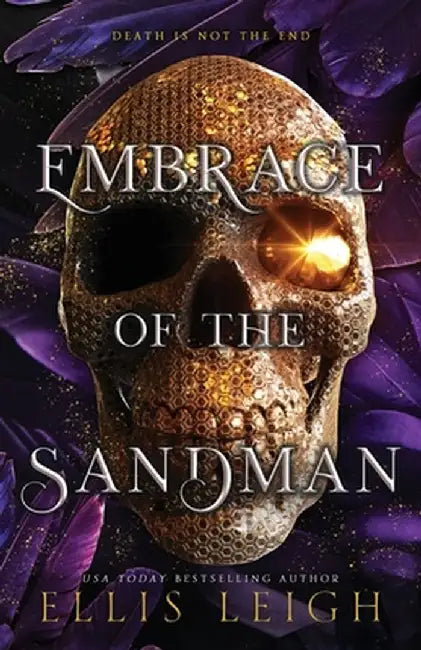 Embrace of the Sandman: Death Is Not The End: A Paranormal Fantasy Romance by Ellis Leigh