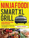 Ninja Foodi Smart XL Grill Kochbuch für Einsteiger: Schnelle, einfache und leckere Ninja Foodi Grill Rezepte für Indoor-Grillen und Luftfritiere by Kentan Graden