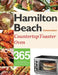 Hamilton Beach Convection Countertop Toaster Oven Cookbook for Beginners: 365 Days of Crispy, Easy and Healthy Recipes for Your Hamilton Beach Convect by Monry Darkey