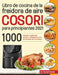 Libro de cocina de la freidora de aire Cosori para principiantes 2021: 1000 recetas crujientes, fáciles y saludables para su freidora de aire Cosori by Honeri Davis