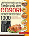 Libro de cocina de la freidora de aire Cosori para principiantes 2021: 1000 recetas crujientes, fáciles y saludables para su freidora de aire Cosori by Honeri Davis