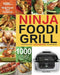 Ninja Foodi Grill Cookbook: 1000-Day Ninja Foodi Grill Cookbook for Beginners and Advanced 2021 Tasty, Quick & Easy Recipes for Intdoor Grilling & Air by Clarew Milner
