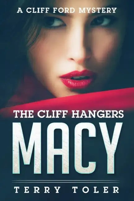 The Cliff Hangers: Macy by Terry Toler