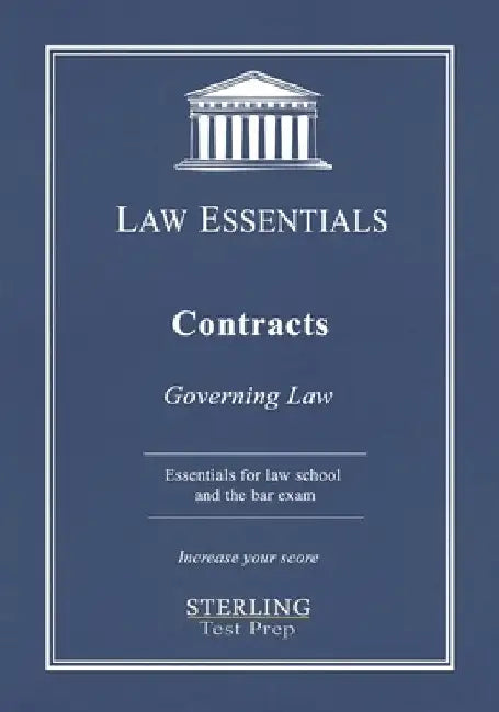 Contracts, Law Essentials: Governing Law for Law School and Bar Exam Prep by Sterling Test Prep