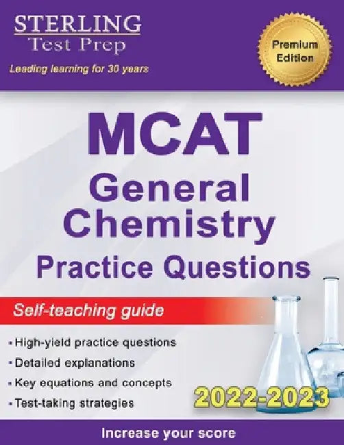 Sterling Test Prep MCAT General Chemistry Practice Questions: High Yield MCAT Questions by Sterling Test Prep