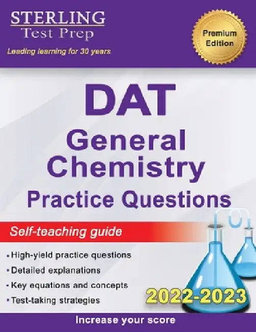 Sterling Test Prep DAT General Chemistry Practice Questions: High Yield DAT General Chemistry Questions by Sterling Test Prep