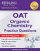 Sterling Test Prep OAT Organic Chemistry Practice Questions: High Yield OAT Organic Chemistry Questions by Sterling Test Prep