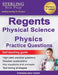 Regents Physics Practice Questions: New York Regents Physical Science Physics Practice Questions with Detailed Explanations by Sterling Test Prep
