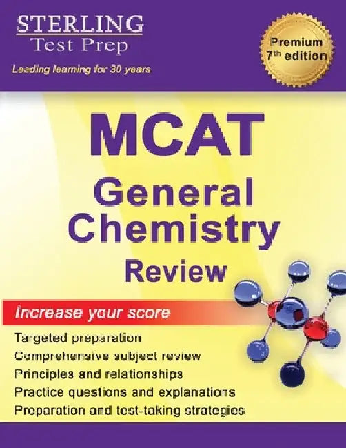 MCAT General Chemistry Review: Complete Subject Review by Sterling Test Prep