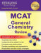 MCAT General Chemistry Review: Complete Subject Review by Sterling Test Prep