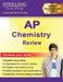 AP Chemistry Review: Complete Content Review by Sterling Test Prep