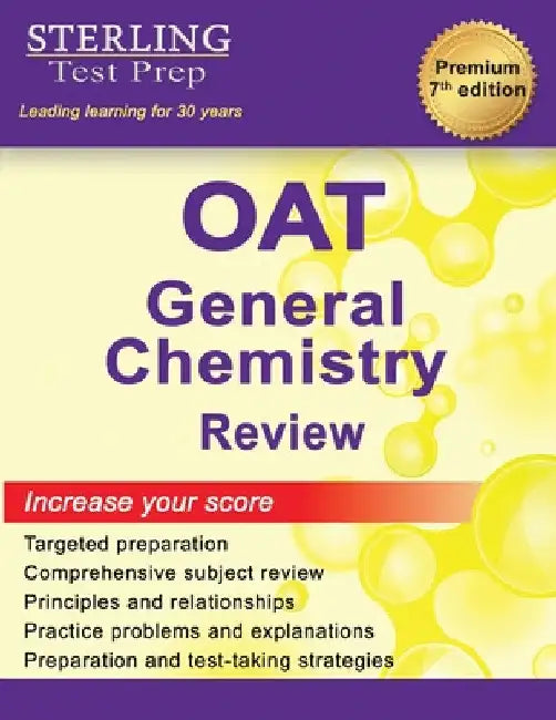 OAT General Chemistry Review: Complete Subject Review by Sterling Test Prep