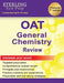 OAT General Chemistry Review: Complete Subject Review by Sterling Test Prep