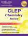 Sterling Test Prep CLEP Chemistry Review: Complete Subject Review by Sterling Test Prep