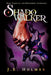 Shadowalker by J. E. Holmes