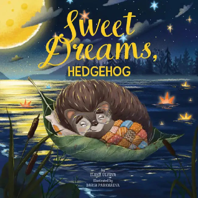 Sweet Dreams, Little Hedgehog by Clever Publishing