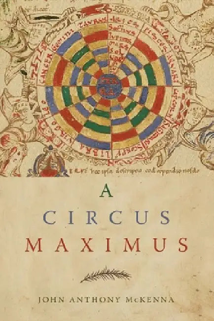 A Circus Maximus by John Anthony McKenna