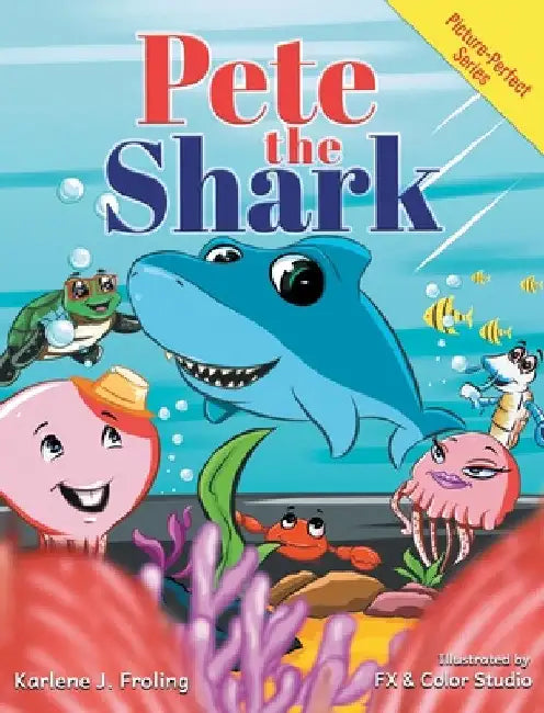 Pete the Shark by Karlene J. Froling