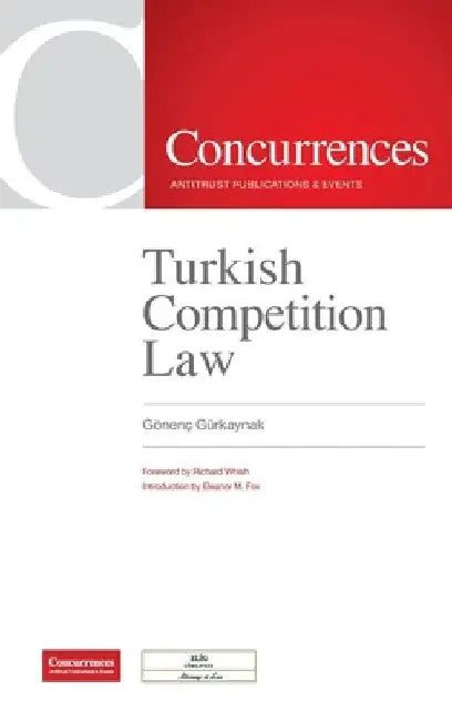 Turkish Competition Law by Gönenç Gürkaynak