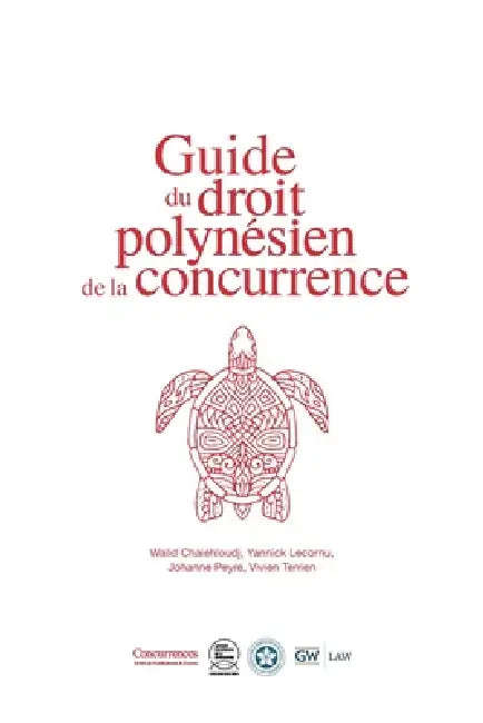 Guide du droit polynésien de la concurrence by Johanne Peyre, Vivien Terrien, Yannick Lecornu