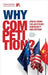 Why Competition?: Voices from the Antitrust Community and Beyond by Crane, Daniel