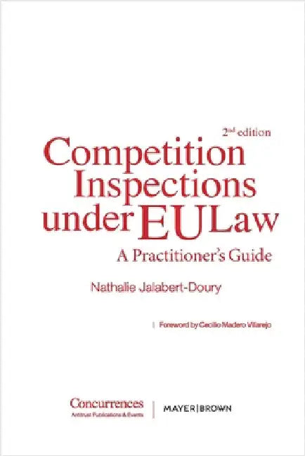 Competition Inspections under EU Law - 2nd ed.: A Practitioner's Guide by Jalabert-Doury, Nathalie