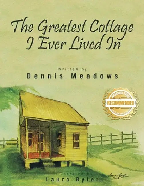 The Greatest Cottage I Ever Lived In by Dennis Meadows