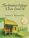 The Greatest Cottage I Ever Lived In by Dennis Meadows