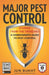 Major Pest Control: Stories From the Trenches - A Homeowner's Guide to Pest Control by Jun Bukht