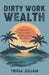 Dirty Work Wealth