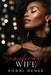 Somebody's Wife by Robbi Renee