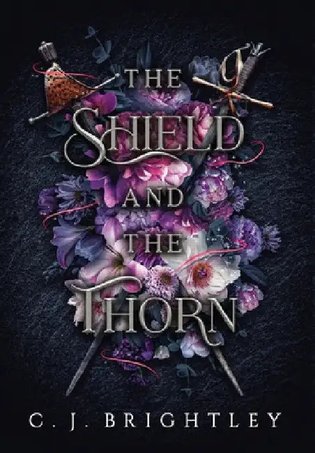 The Shield and the Thorn by C. J. Brightley