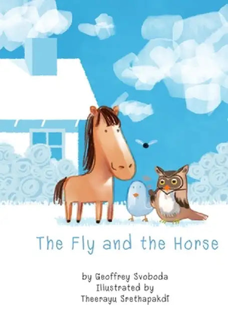 The Fly and the Horse by Geoffrey Svoboda