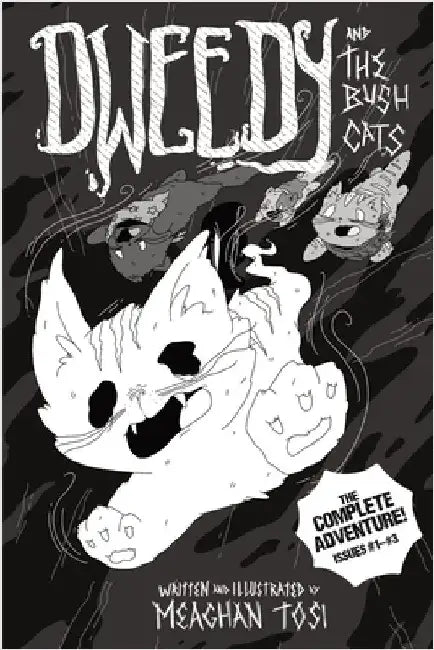 Dweedy and the Bush Cats - The Complete Adventure by Tosi, Meaghan