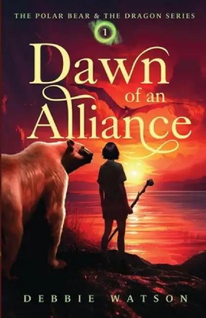 The Polar Bear and the Dragon: Dawn of an Alliance by Debbie Watson