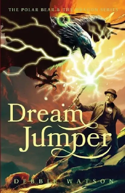The Polar Bear and the Dragon: Dream Jumper by Debbie Watson