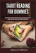 Tarot Reading for Dummies: Beginner's Guide to Understanding Tarot Cards and Their Meanings, Psychic Tarot Reading, Simple Tarot Spreads, History by Shelly O'Bryan