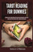 Tarot Reading for Dummies: Beginner's Guide to Understanding Tarot Cards and Their Meanings, Psychic Tarot Reading, Simple Tarot Spreads, History by Shelly O'Bryan