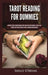 Tarot Reading for Dummies: Beginner's Guide to Understanding Tarot Cards and Their Meanings, Psychic Tarot Reading, Simple Tarot Spreads, History by Shelly O'Bryan