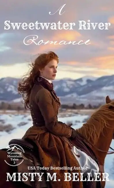 A Sweetwater River Romance: Expanded Edition by Misty M. Beller