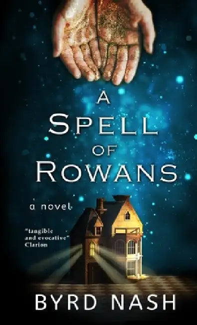 A Spell of Rowans by Byrd Nash
