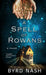 A Spell of Rowans by Byrd Nash