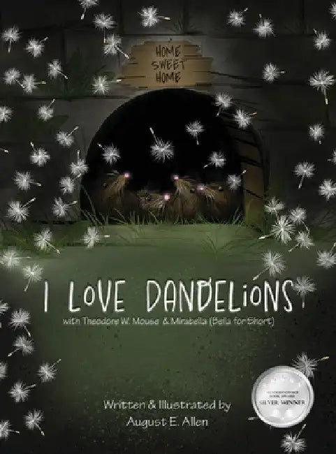 I Love Dandelions by August E. Allen