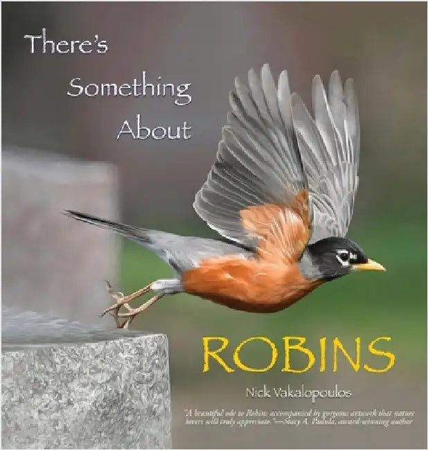 There's Something About Robins by Vakalopoulos, Nick