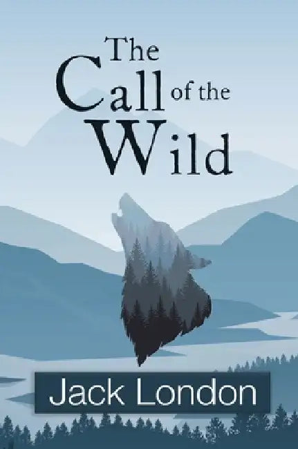 The Call of the Wild (Reader's Library Classics) by Jack London