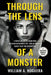 Through the Lens of a Monster: A Serial Killer on Death Row, an Unsolved Murder List, and an Inmate's Deadly Play for Redemption by Noguera, William A.