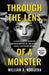 Through the Lens of a Monster: A Serial Killer on Death Row, an Unsolved Murder List, and an Inmate's Deadly Play for Redemption by William A. Noguera