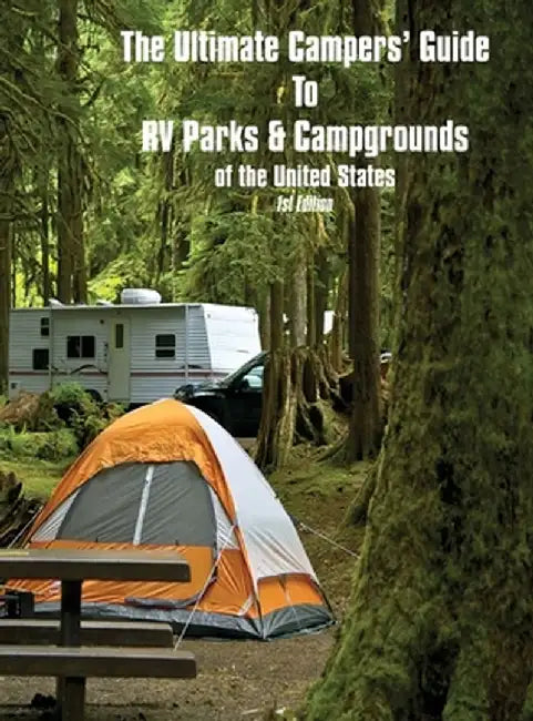 The Ultimate Camper's Guide to RV Parks & Campgrounds in the USA by Pearline Jaikumar