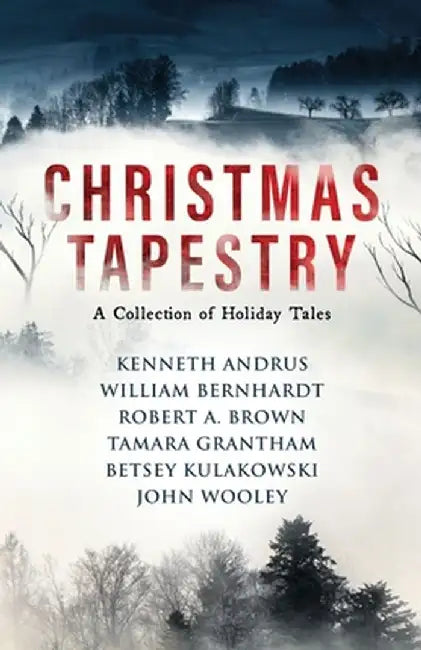 Christmas Tapestry: A Collection of Holiday Tales by William Bernhardt